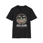 Hike Weird T-Shirt