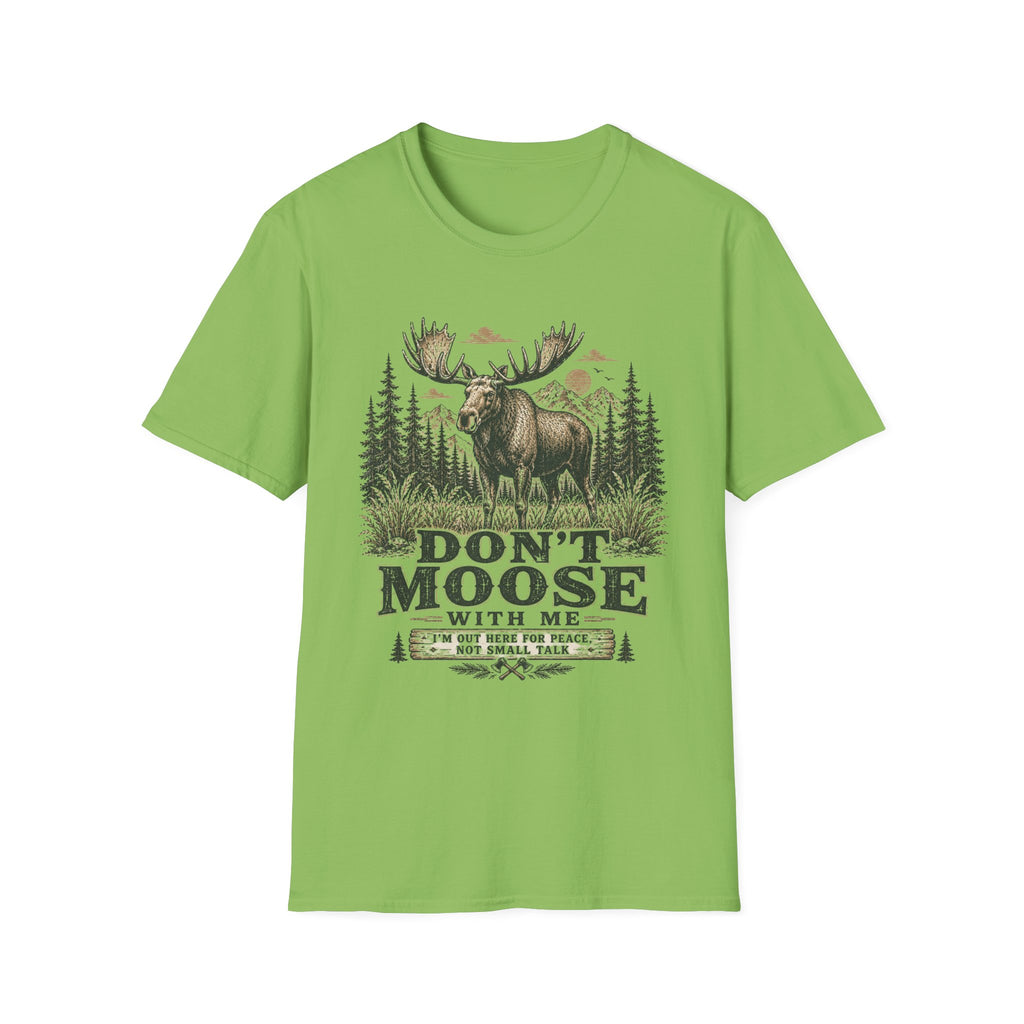 Don't Moose with Me T-Shirt