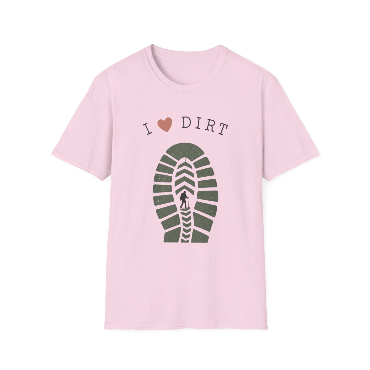 I Love Dirt T-Shirt