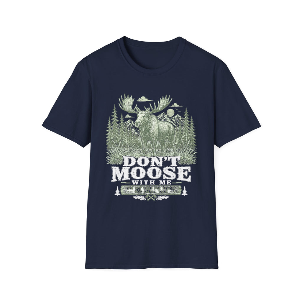 Don't Moose with Me T-Shirt