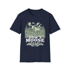 Don't Moose with Me T-Shirt