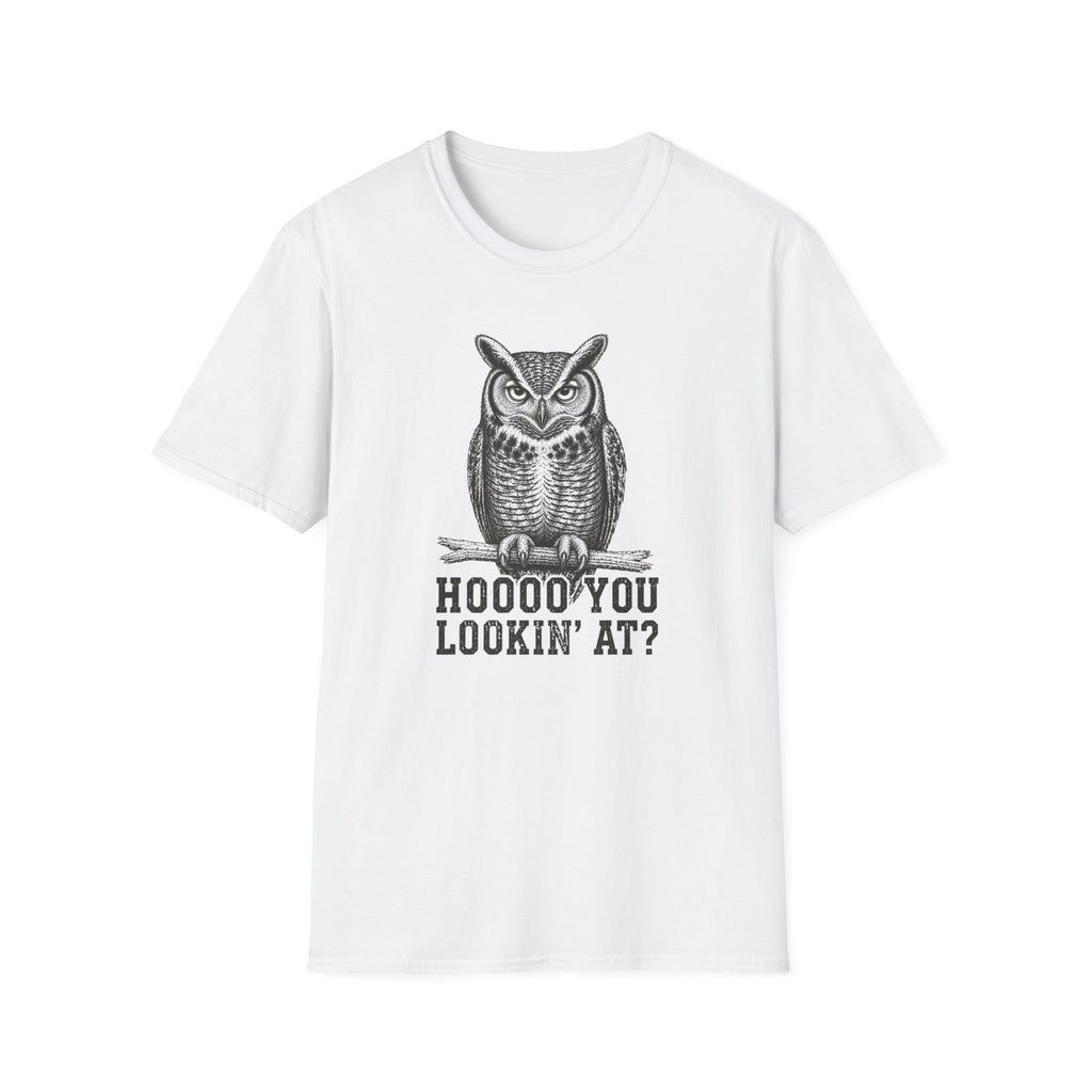 Hoooo You Lookin At Owl T-Shirt