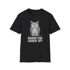 Hoooo You Lookin At Owl T-Shirt