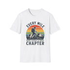 Every Mile Adds a Chapter Man T-Shirt