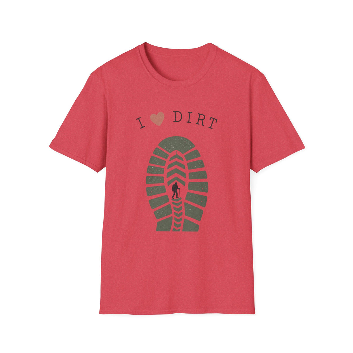 I Love Dirt T-Shirt