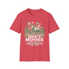 Don't Moose with Me T-Shirt