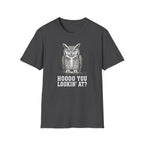 Hoooo You Lookin At Owl T-Shirt