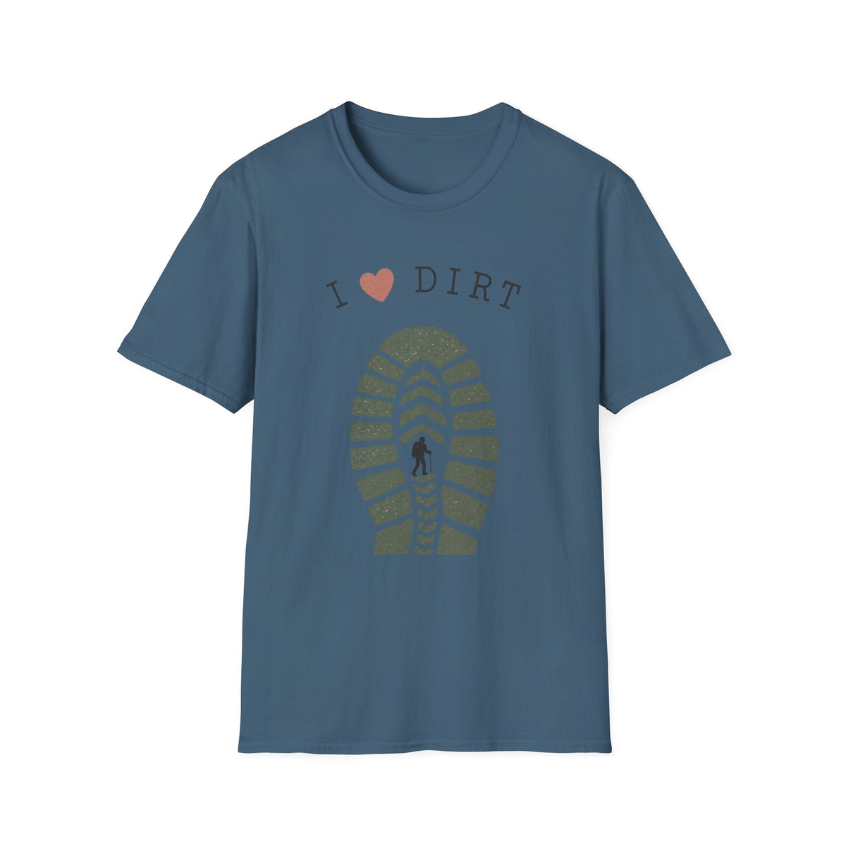 I Love Dirt T-Shirt