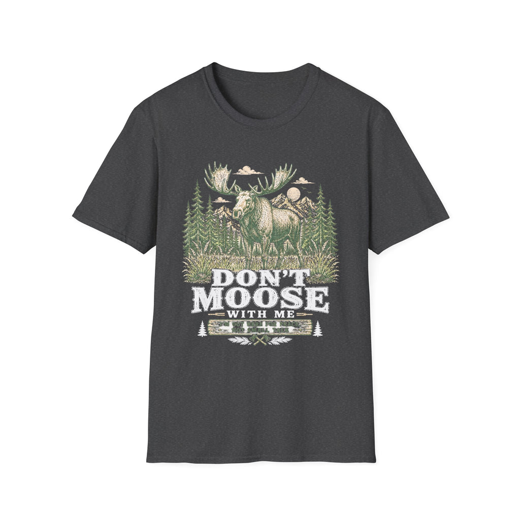Don't Moose with Me T-Shirt
