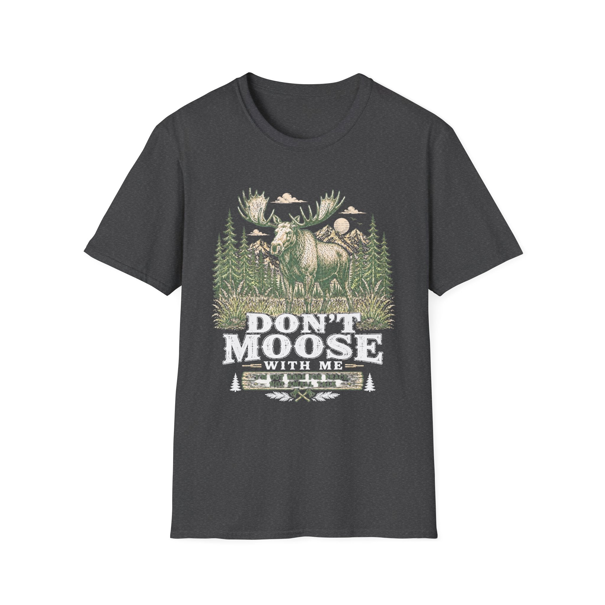 Don't Moose with Me T-Shirt