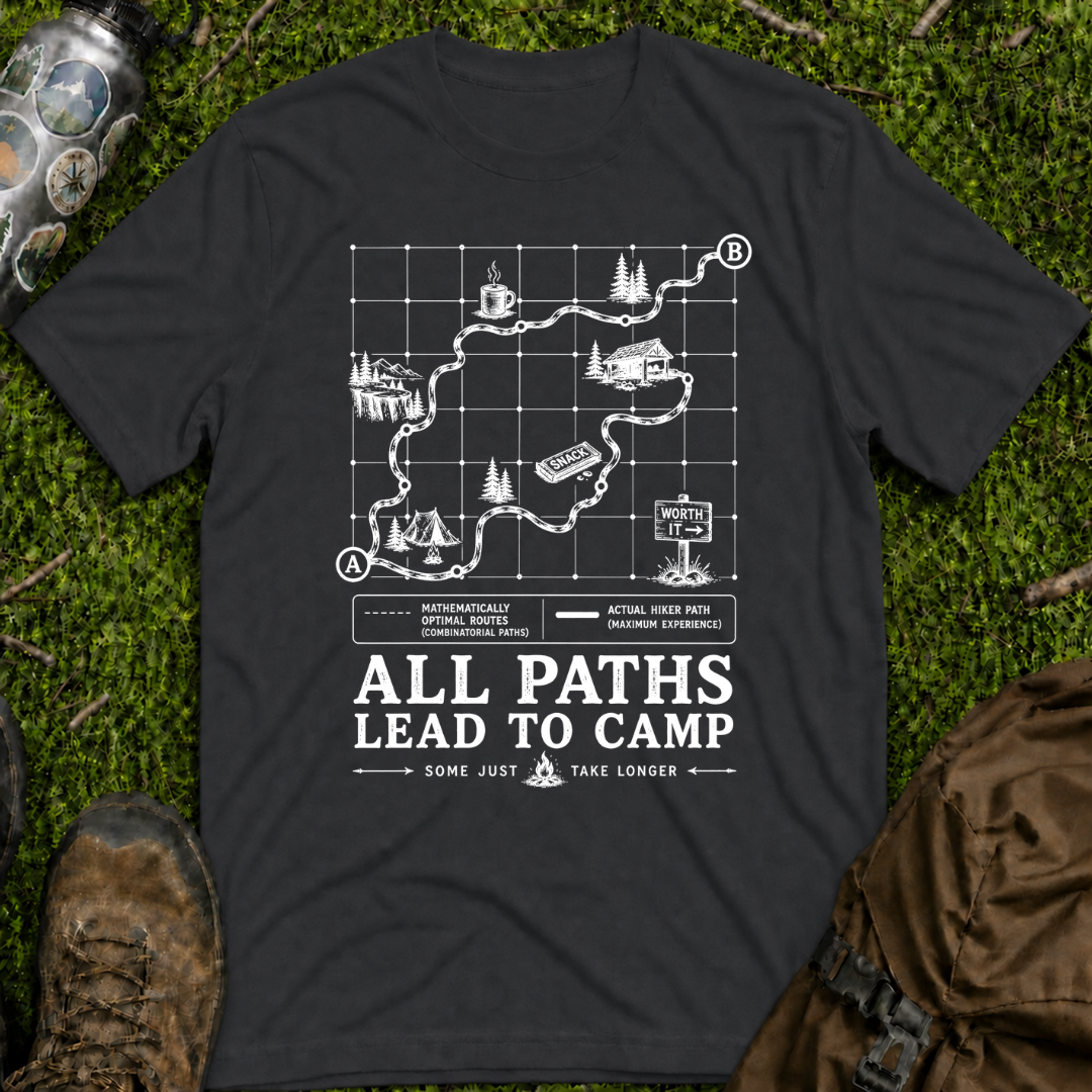 All Paths Lead to Camp T-Shirt