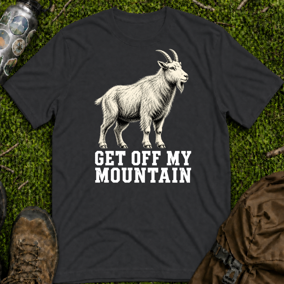 Get Off My Mountain T-Shirt