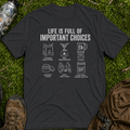 Important Choices T-Shirt