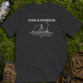 Home Is Wherever T-Shirt