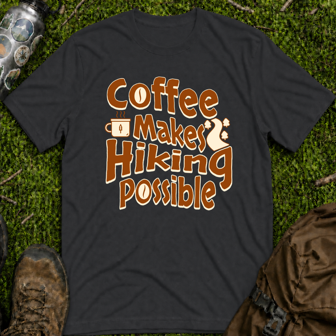 Coffee Hiking Possible T-Shirt