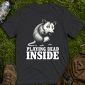 Playing Dead Inside T-Shirt