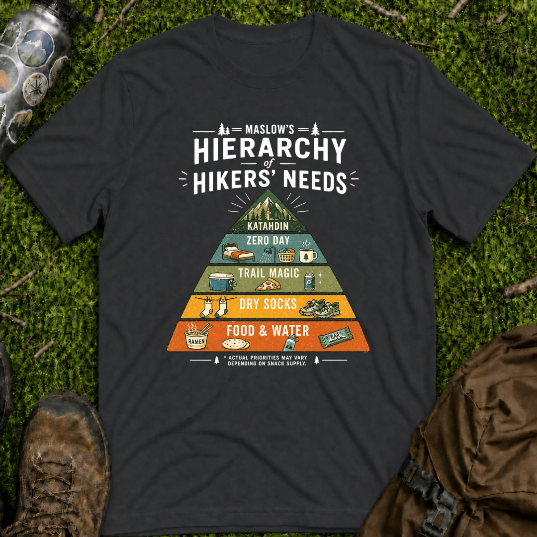 Maslows Hiker Needs T-Shirt