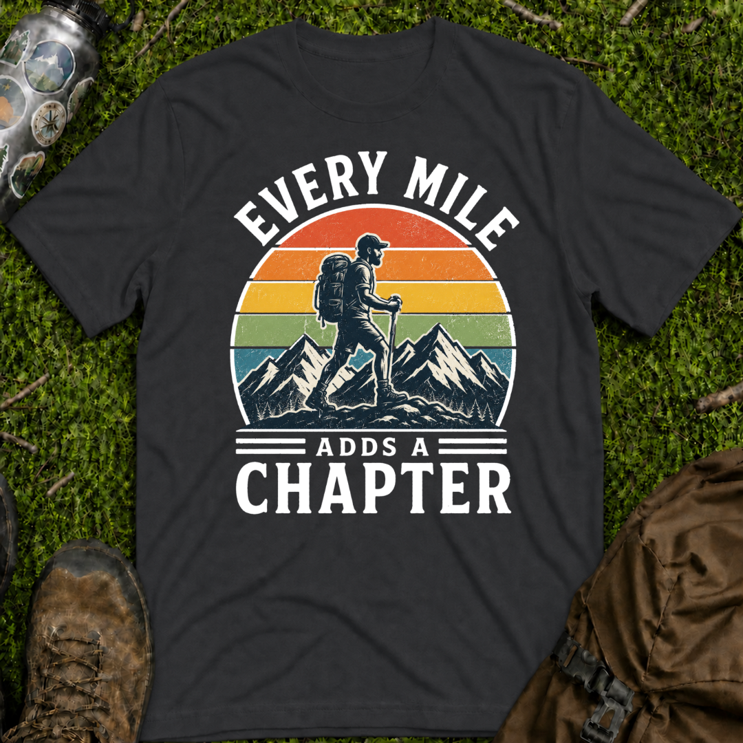 Every Mile Adds a Chapter Man T-Shirt