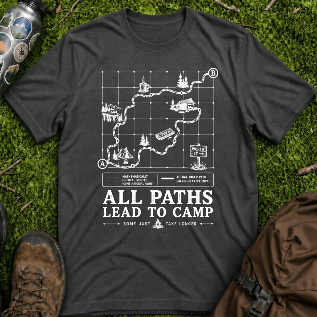 All Paths Lead to Camp T-Shirt