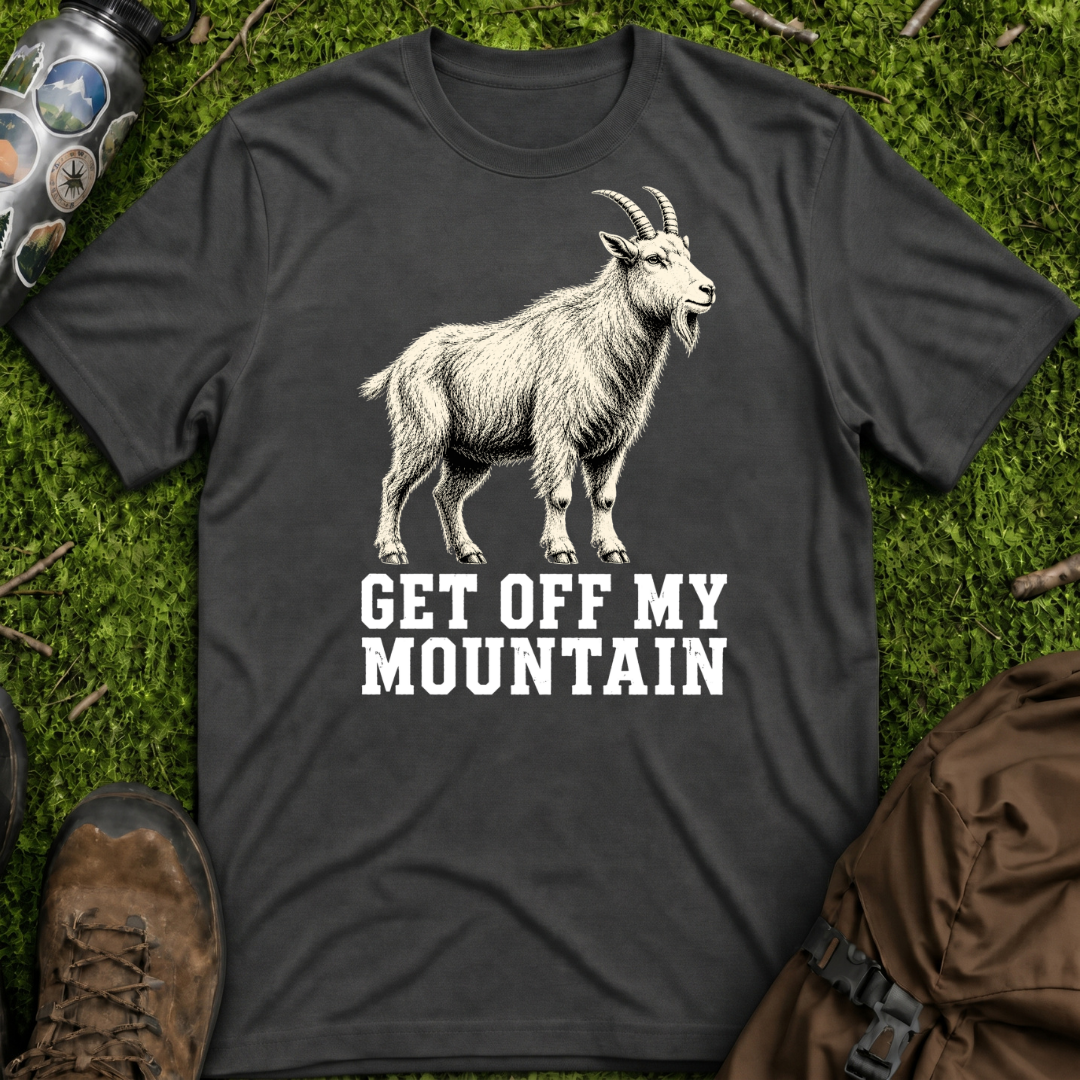 Get Off My Mountain T-Shirt