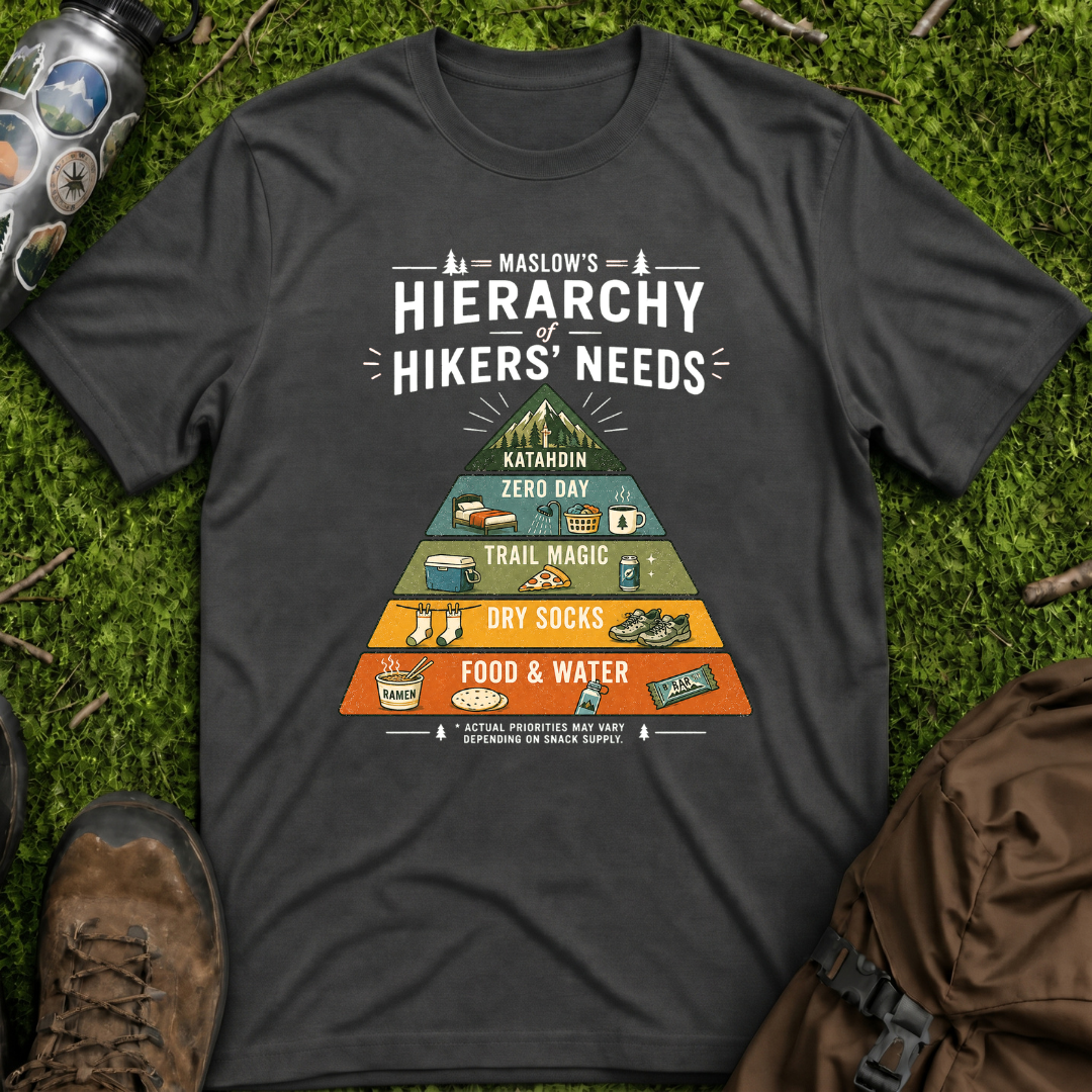 Maslows Hiker Needs T-Shirt