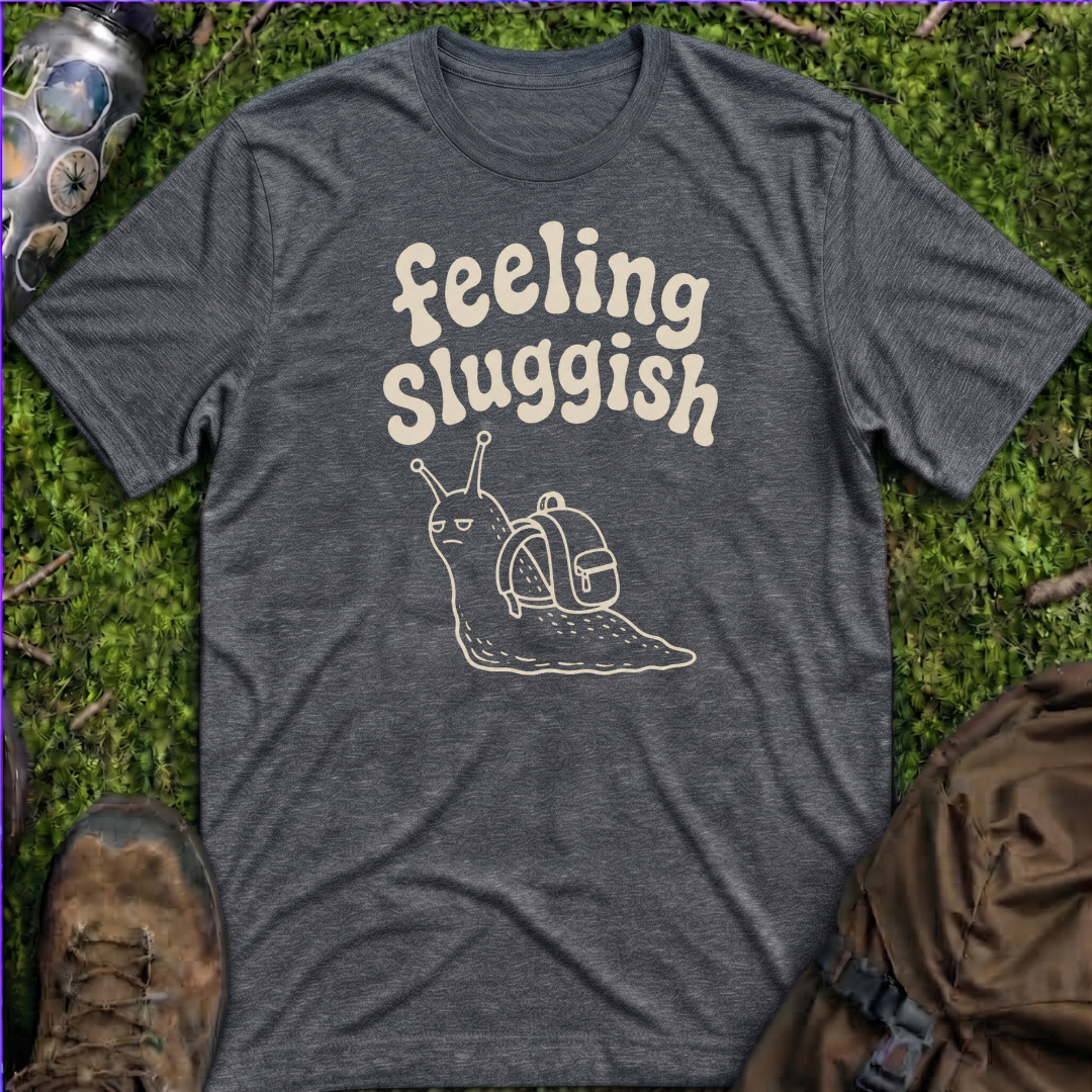 Feeling Sluggish 2 T-Shirt