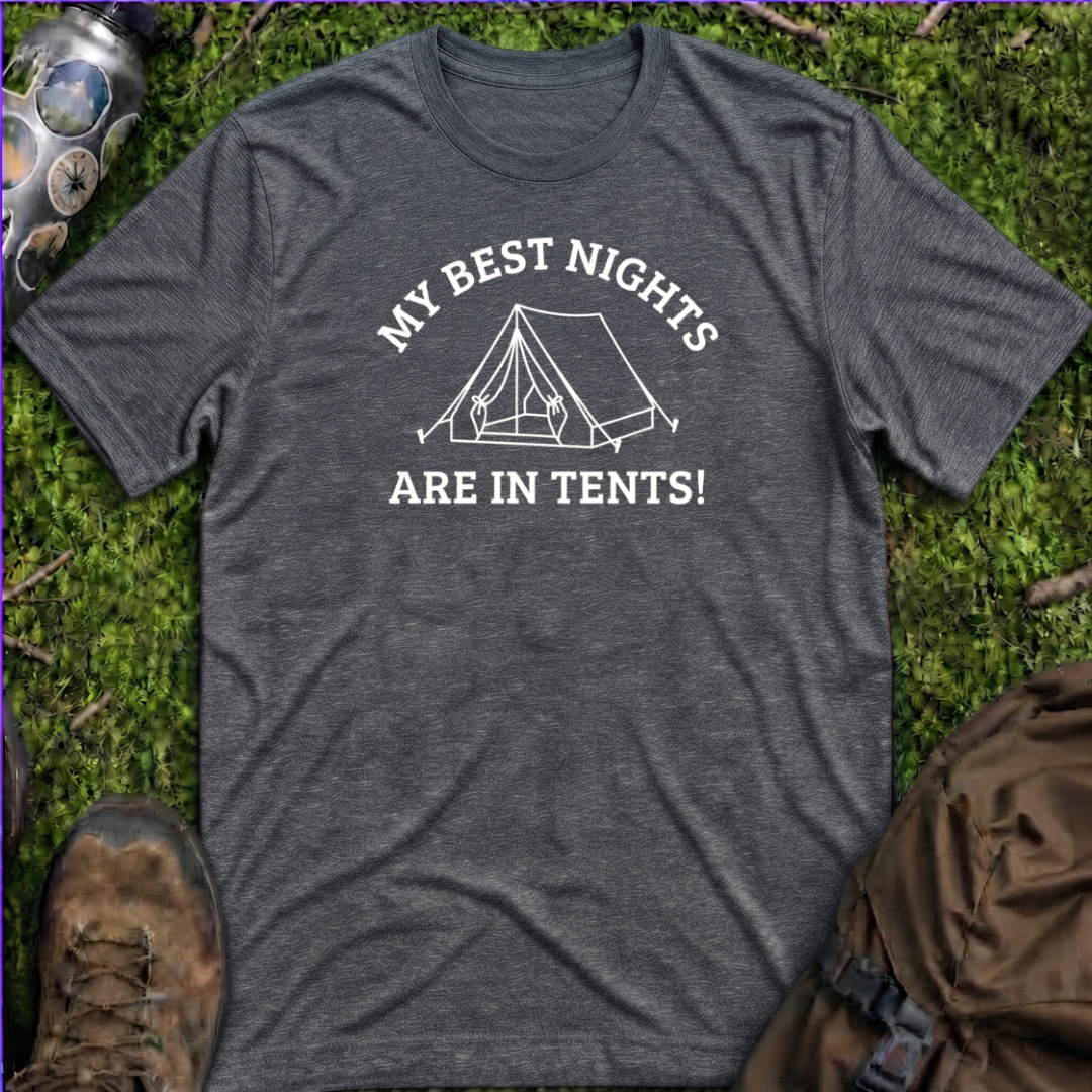 Best Nights In Tents T-Shirt
