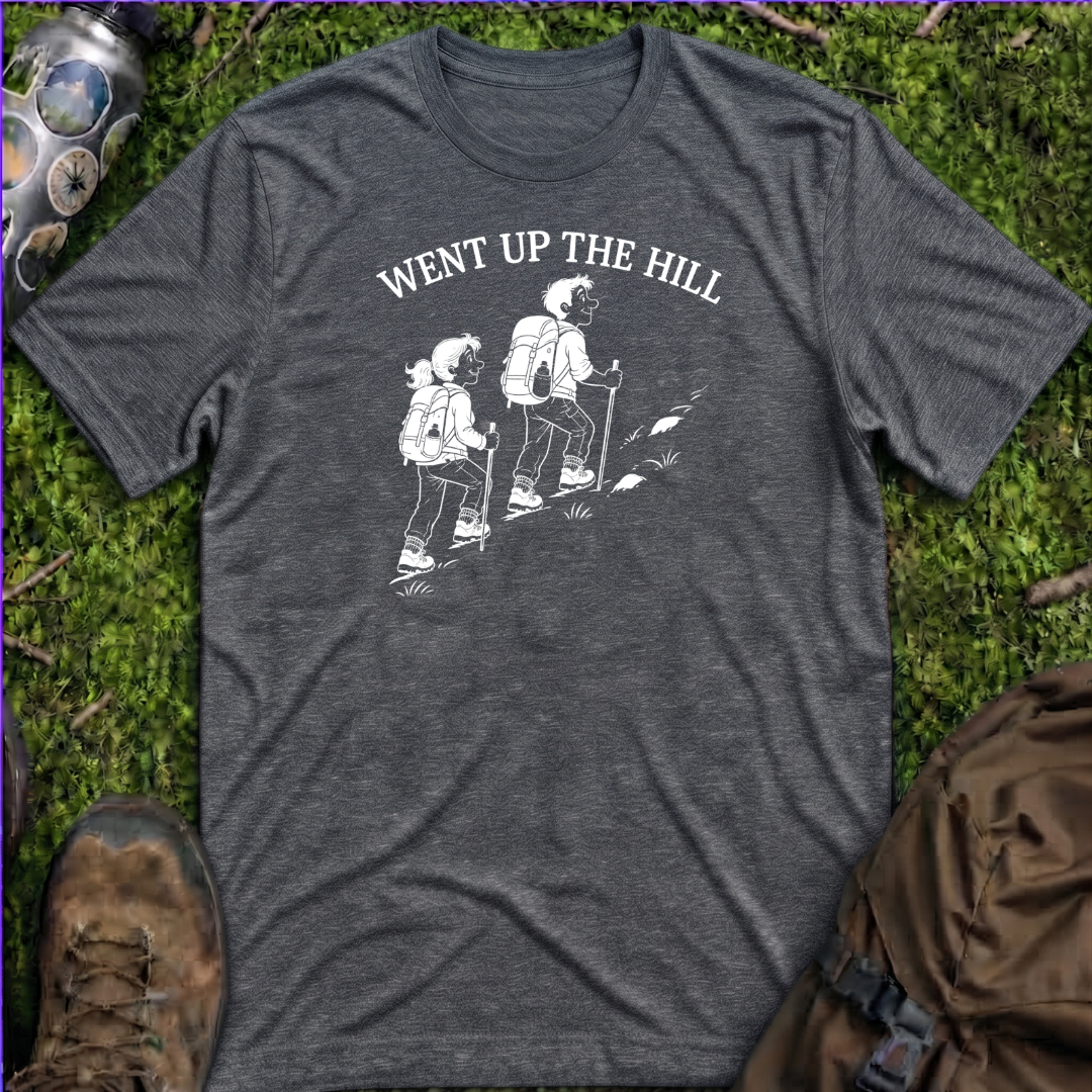 Went Up The Hill T-Shirt