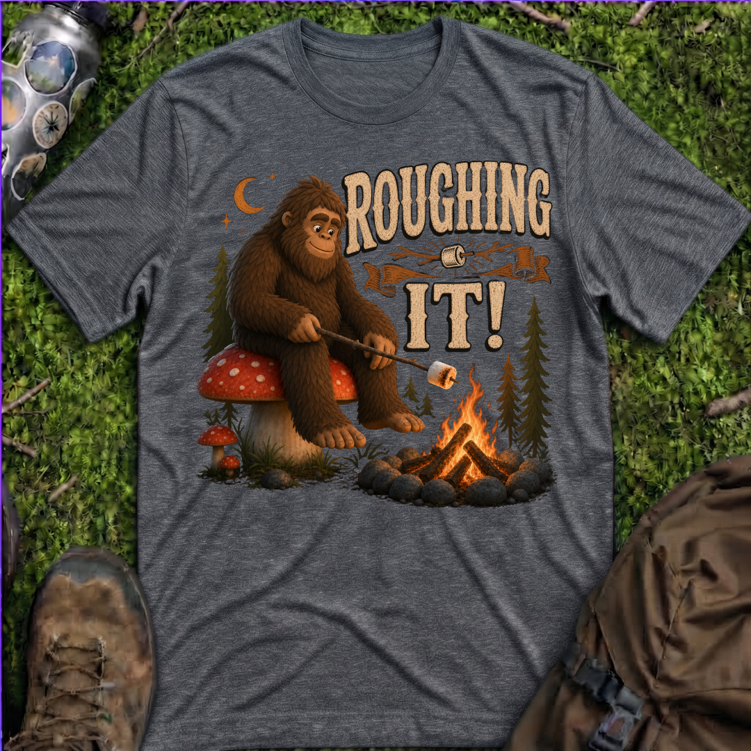 Sasquatch Roughing It T-Shirt