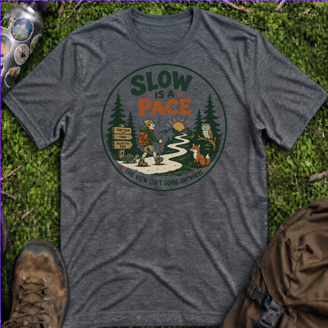 Slow Is A Pace T-Shirt