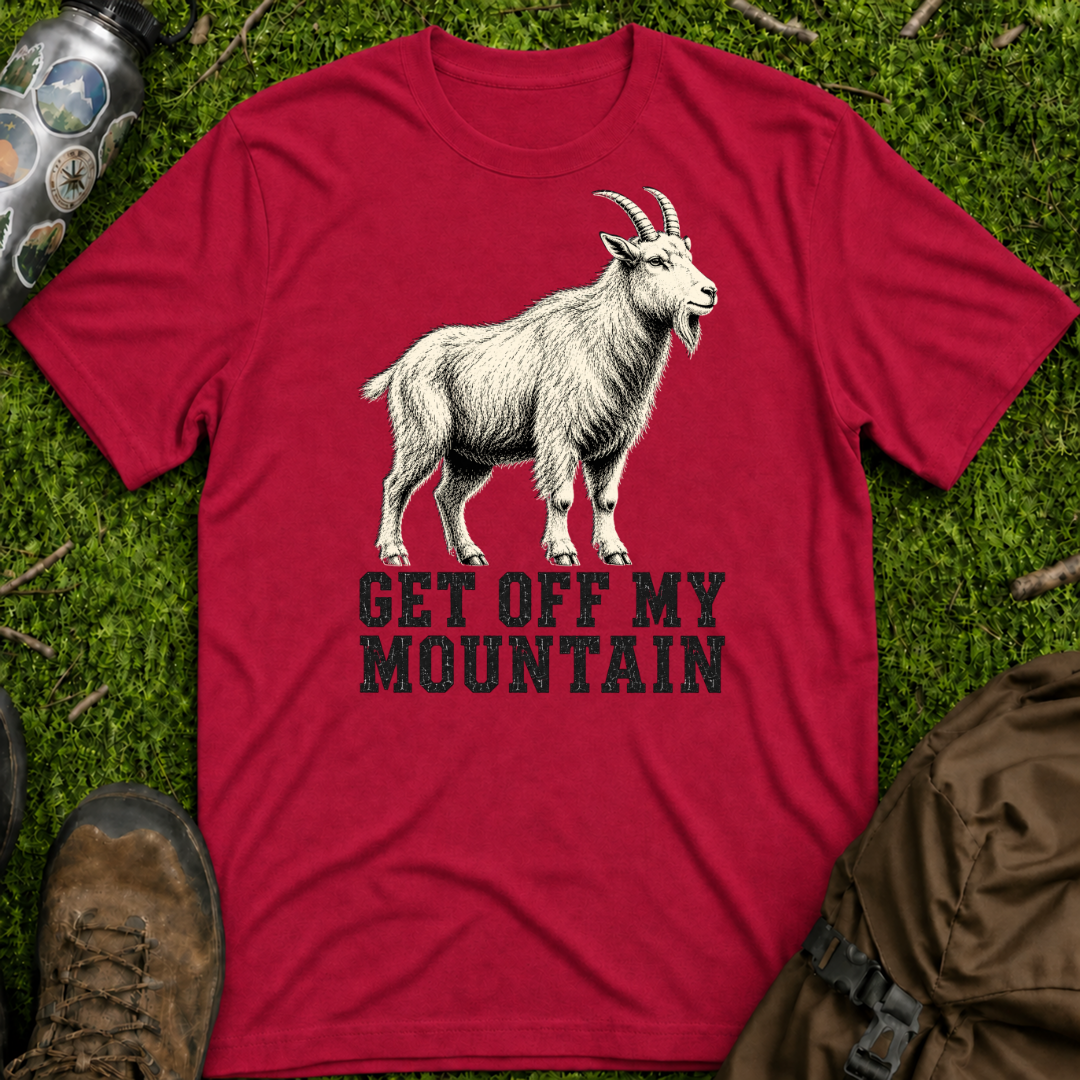 Get Off My Mountain T-Shirt