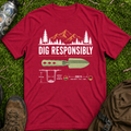Dig Responsibly T-Shirt
