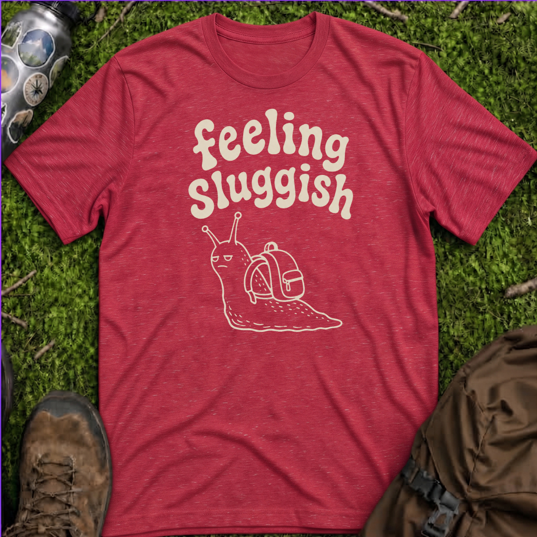 Feeling Sluggish 2 T-Shirt