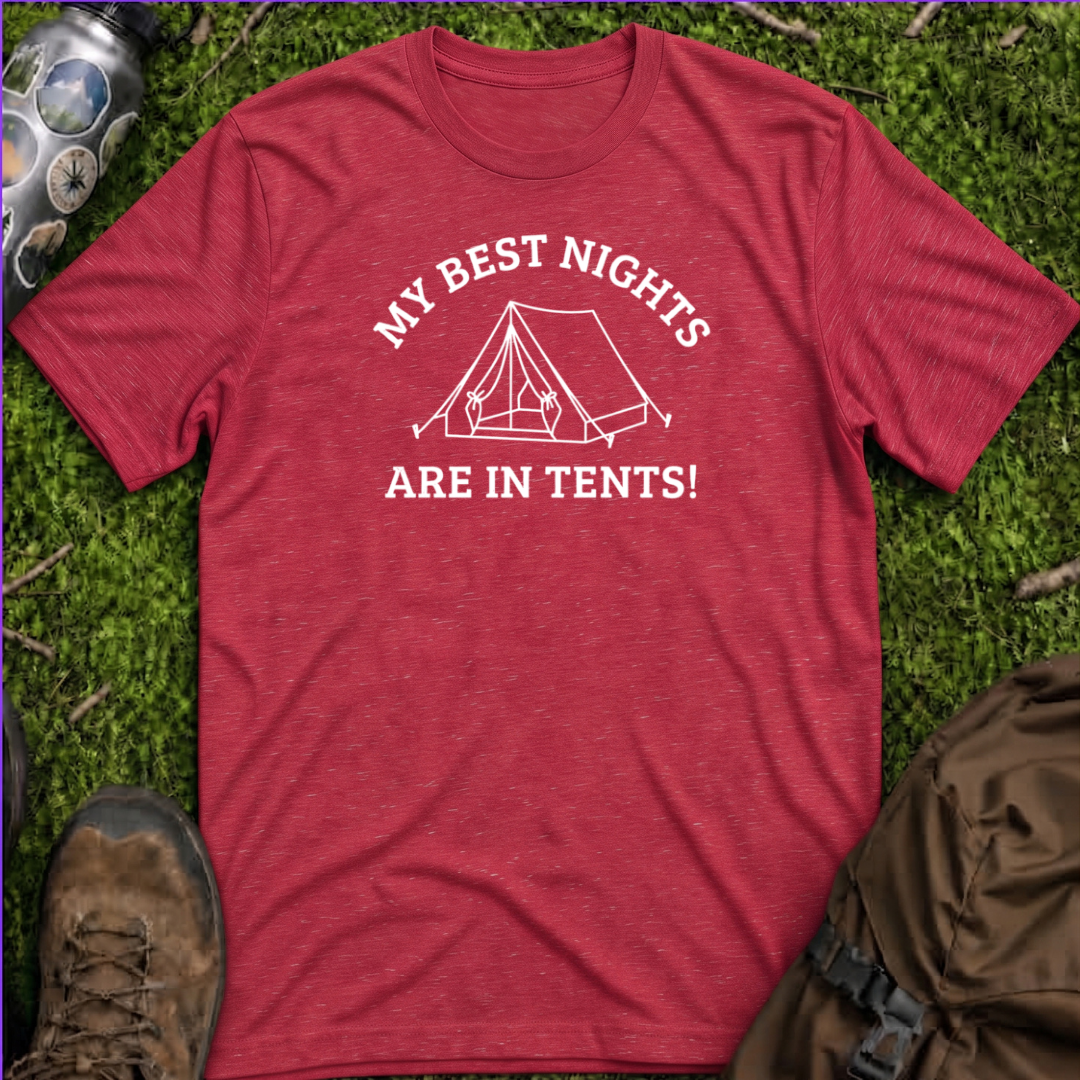 Best Nights In Tents T-Shirt