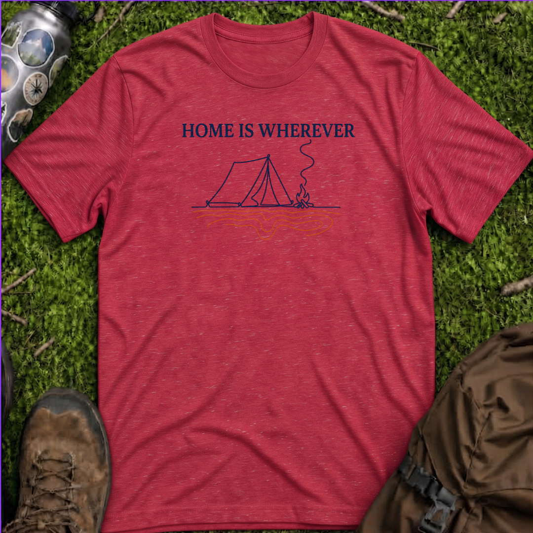 Home Is Wherever T-Shirt
