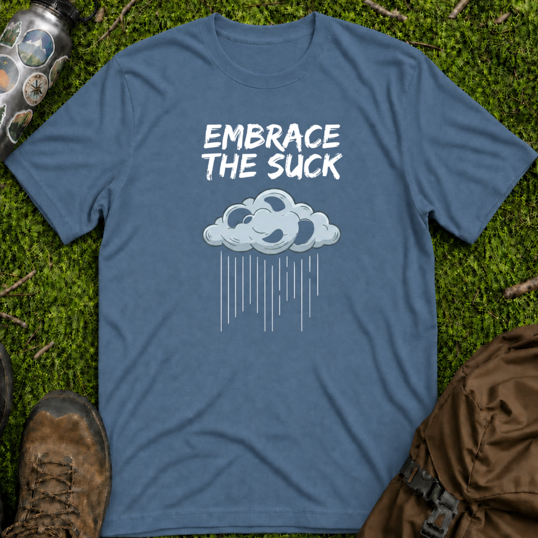 Embrace The Suck T-Shirt