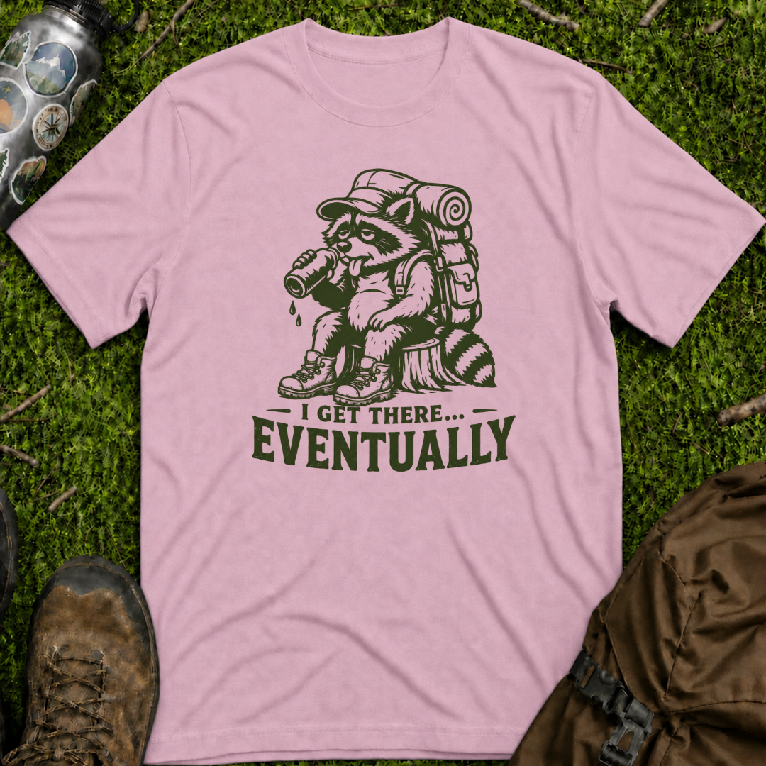 Get There Eventually T-Shirt