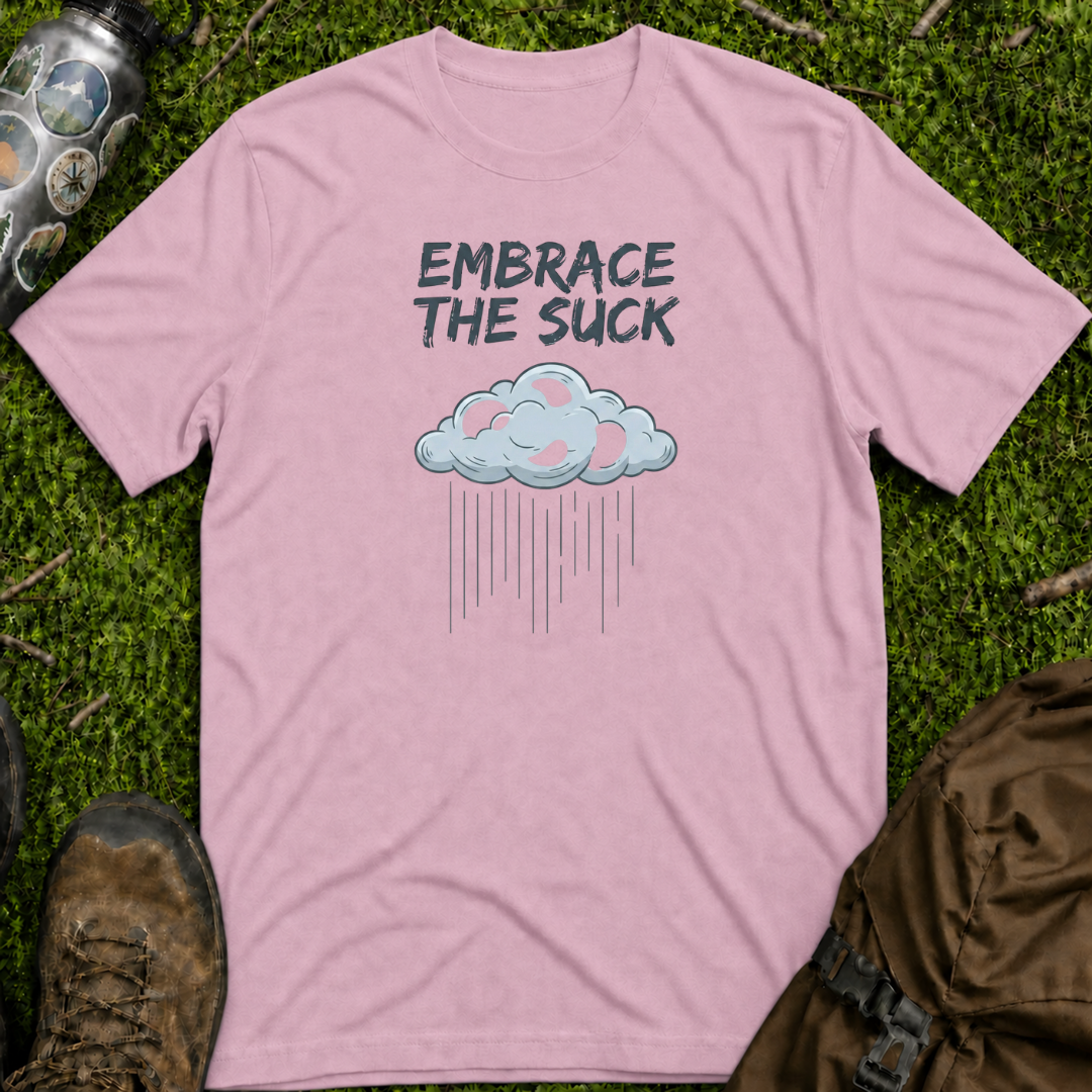 Embrace The Suck T-Shirt