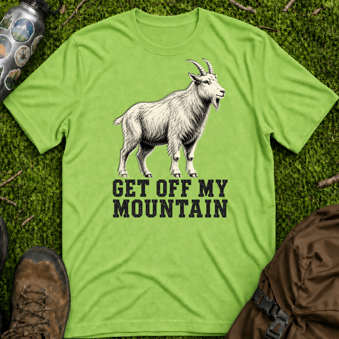 Get Off My Mountain T-Shirt