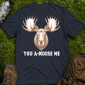 A Moose Me T-Shirt