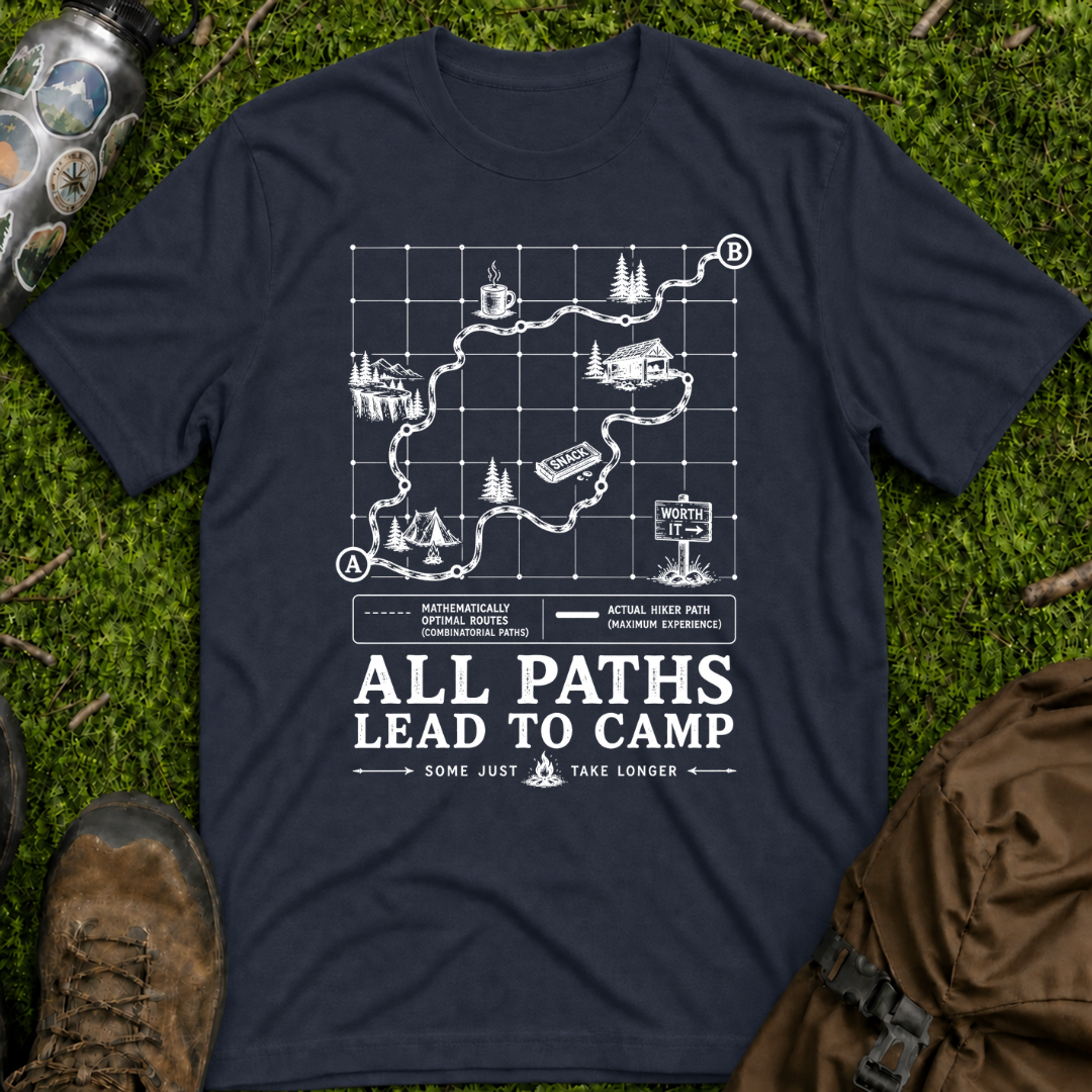 All Paths Lead to Camp T-Shirt