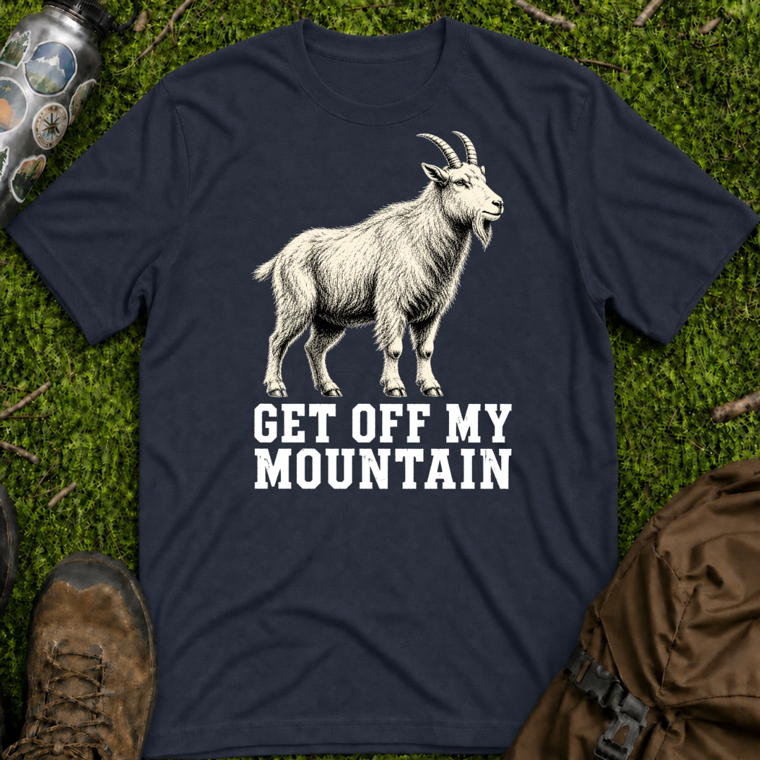 Get Off My Mountain T-Shirt