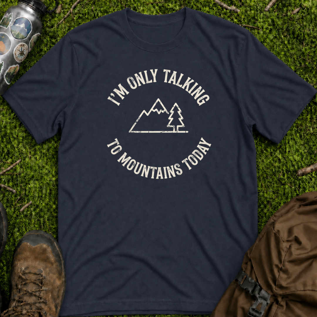 Talking To Mountains T-Shirt