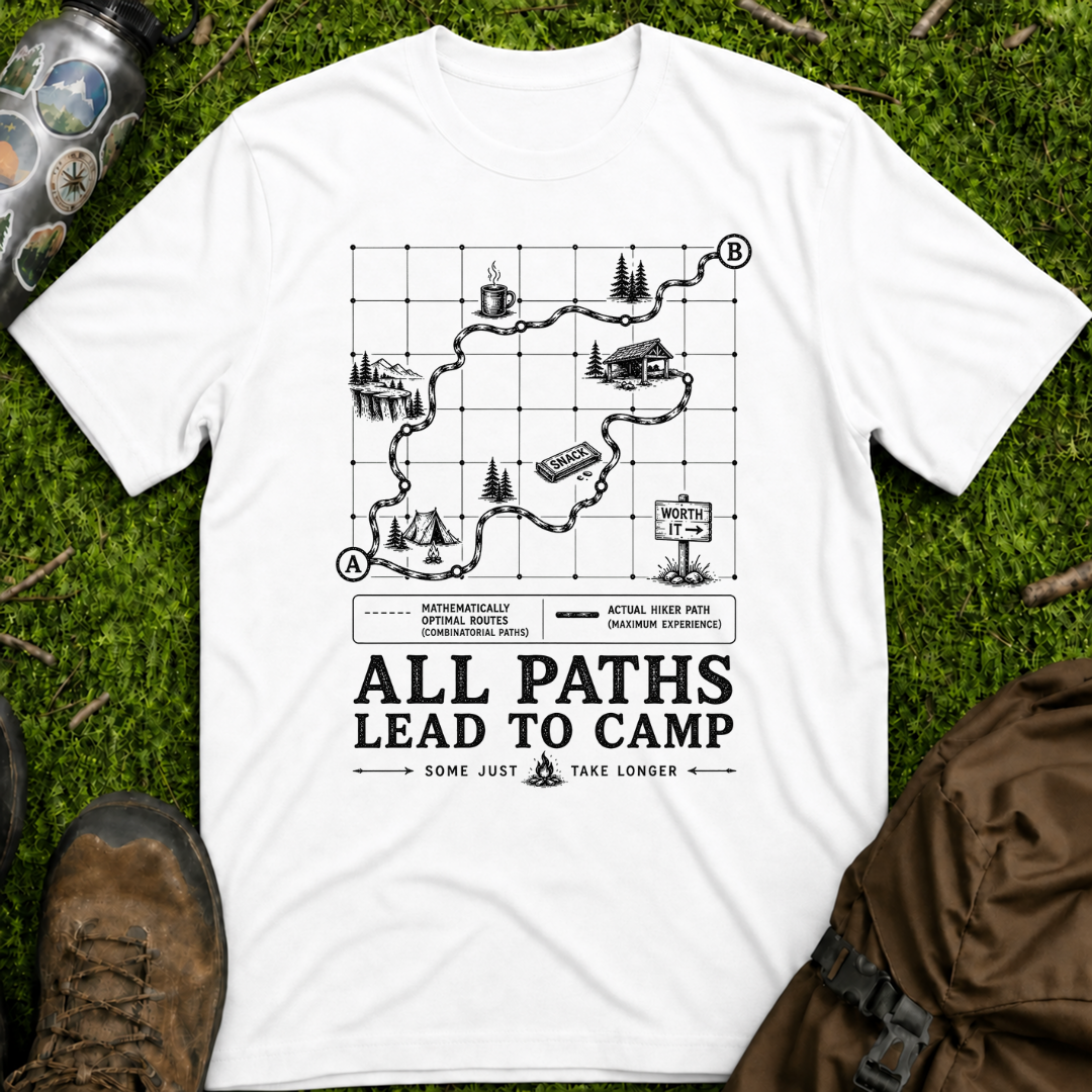 All Paths Lead to Camp T-Shirt