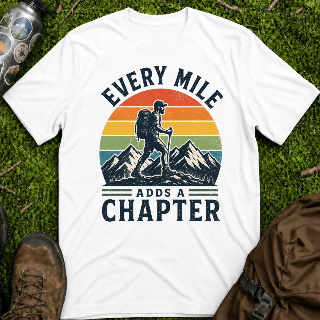 Every Mile Adds a Chapter Man T-Shirt
