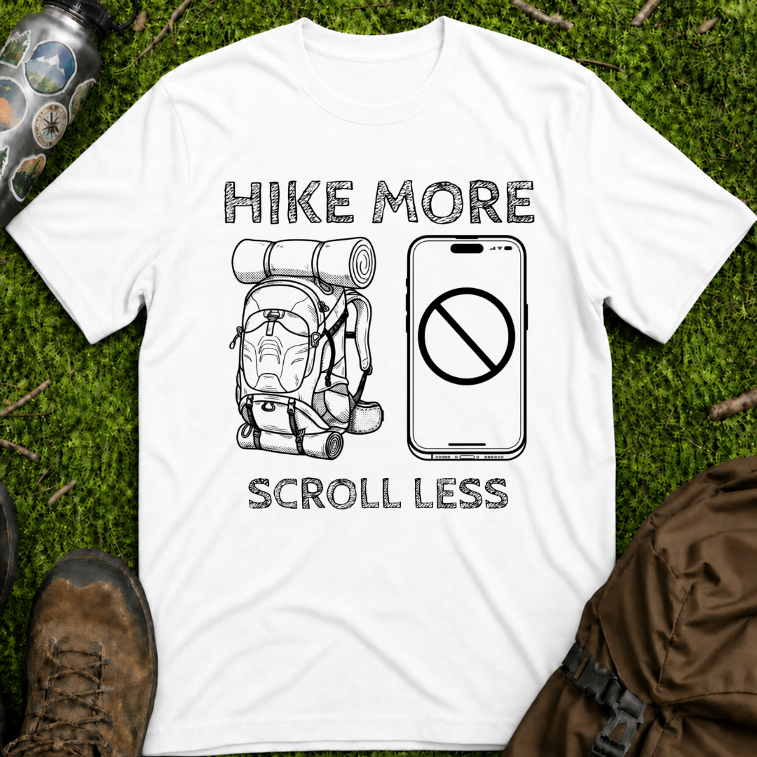 Hike More Scroll Less T-Shirt