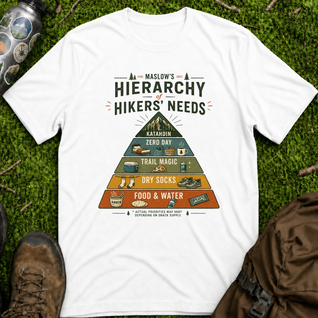 Maslows Hiker Needs T-Shirt